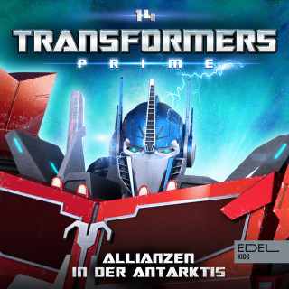 Transformers: Prime: Folge 14: Allianzen in der Antarktis (Das Original Hörspiel zur TV-Serie)