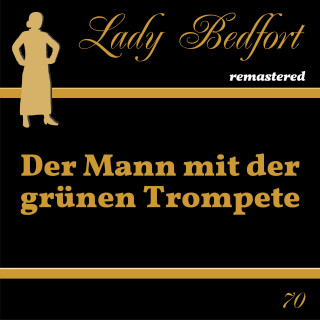 Lady Bedfort: Folge 70: Der Mann mit der grünen Trompete