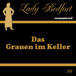 Lady Bedfort: Folge 98: Das Grauen im Keller