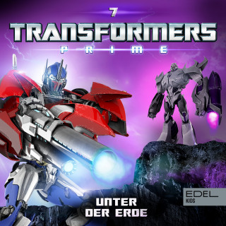 Transformers: Prime: Folge 7: Unter der Erde (Das Original-Hörspiel zur TV-Serie)