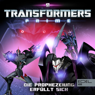 Transformers: Prime: Folge 9: Die Prophezeiung erfüllt sich (Das Original-Hörspiel zur TV-Serie)