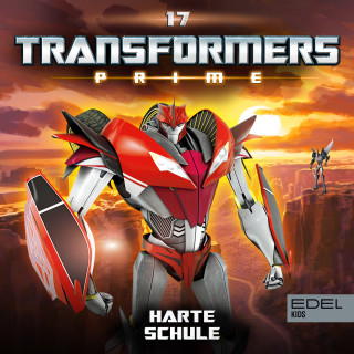 Transformers: Prime: Folge 17: Harte Schule (Das Original-Hörspiel zur TV-Serie)