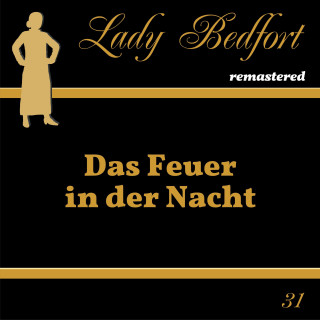 Lady Bedfort: Folge 31: Das Feuer in der Nacht