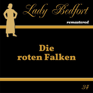 Lady Bedfort: Folge 34: Die roten Falken