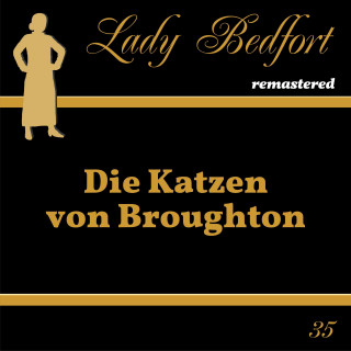 Lady Bedfort: Folge 35: Die Katzen von Broughton