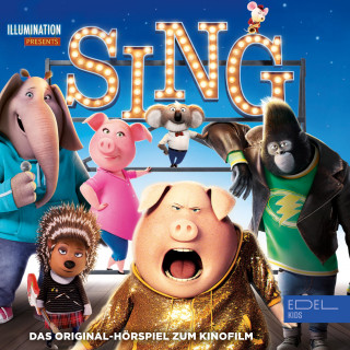 Sing: Sing (Das Original-Hörspiel zum Kinofilm)