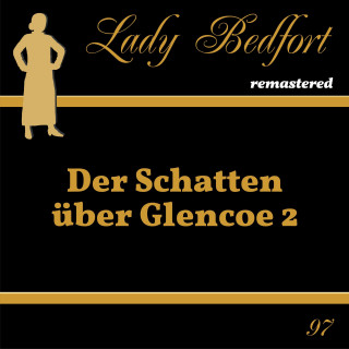 Lady Bedfort: Folge 97: Der Schatten über Glencoe 2