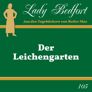 Lady Bedfort: Folge 105: Der Leichengarten