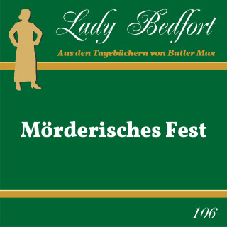 Lady Bedfort: Folge 106: Mörderisches Fest