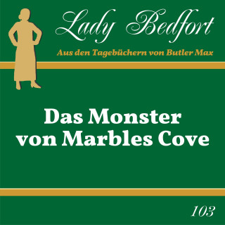Lady Bedfort: Folge 103: Das Monster von Marbles Cove