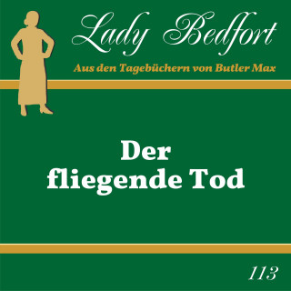 Lady Bedfort: Folge 113: Der fliegende Tod