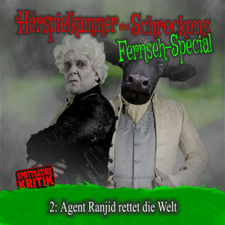 Hörspielkammer des Schreckens: Folge 2: Agent Ranjid rettet die Welt