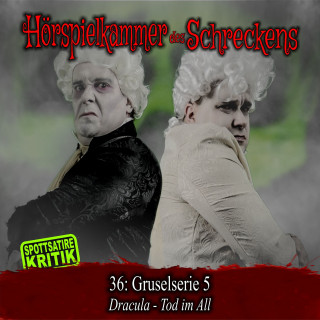 Hörspielkammer des Schreckens: Folge 36: Gruselserie 5 - Dracula - Tod im All