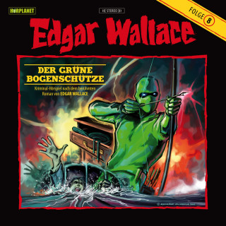 Edgar Wallace: Folge 8: Der grüne Bogenschütze