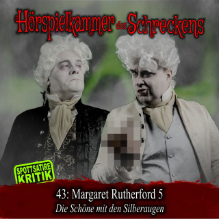 Hörspielkammer des Schreckens: Folge 43: Margaret Rutherford 5 - Die Schöne mit den Silberaugen