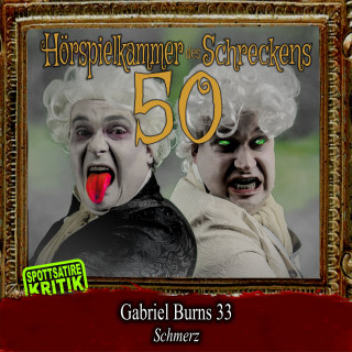 Hörspielkammer des Schreckens: Folge 50: Gabriel Burns 33 - Schmerz