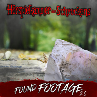 Hörspielkammer des Schreckens: Folge 37: Found Footage 2.0