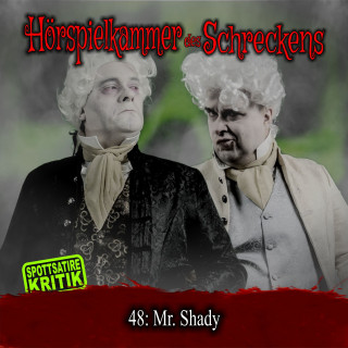 Hörspielkammer des Schreckens: Folge 48: Mr. Shady