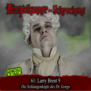 Hörspielkammer des Schreckens: Folge 61: Larry Brent 9 - Die Schlangenköpfe des Dr. Gorgo