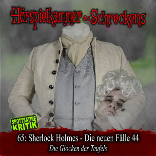 Hörspielkammer des Schreckens: Folge 65: Sherlock Holmes - Die neuen Fälle 44 - Die Glocken des Teufels