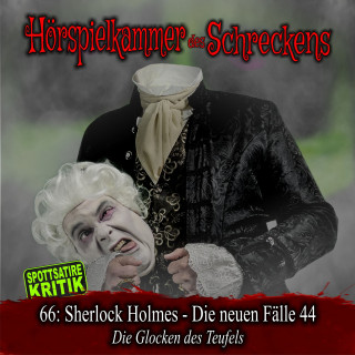 Hörspielkammer des Schreckens: Folge 66: Sherlock Holmes - Die neuen Fälle 44 - Die Glocken des Teufels
