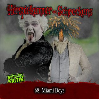 Hörspielkammer des Schreckens: Folge 68: Miami Boys