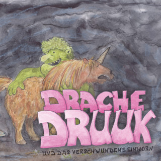 Schummelland: Drache Druuk und das verschwundene Einhorn