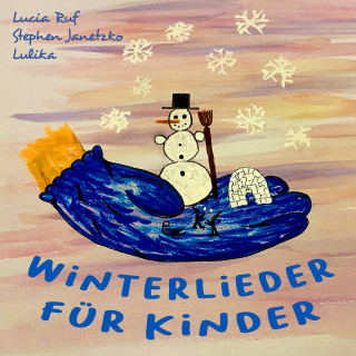 Lucia Ruf, Stephen Janetzko, Lulika: Winterlieder für Kinder