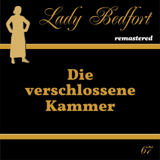 Lady Bedfort: Folge 67: Die verschlossene Kammer