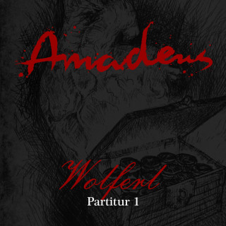 Amadeus: Partitur 1: Wolferl