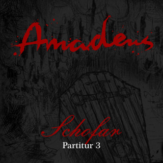 Amadeus: Partitur 3: Schofar