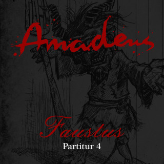 Amadeus: Partitur 4: Faustus