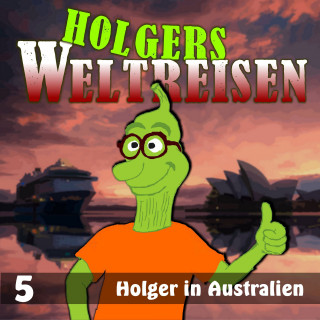 Holgers Weltreisen: Folge 5: Holger in Australien