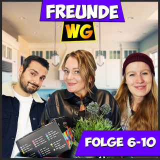 Freunde WG: Folge 6 - 10