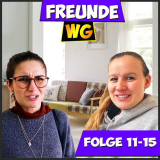 Freunde WG: Folge 11-15