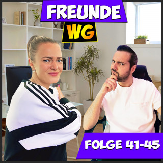 Freunde WG: Folge 41-45