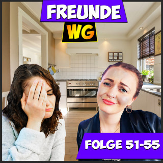 Freunde WG: Folge 51-55