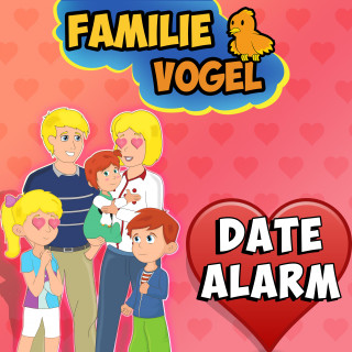 Familie Vogel: Date-Alarm bei Familie Vogel