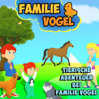Familie Vogel: Tierische Abenteuer bei Familie Vogel