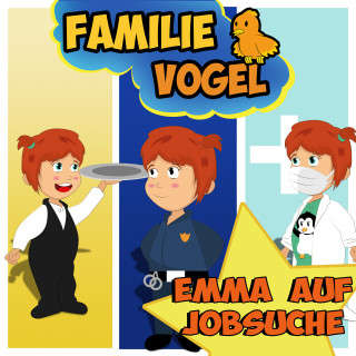 Familie Vogel: Emma auf Jobsuche