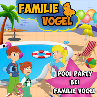 Familie Vogel, Spiel mit mir: Pool Party bei Familie Vogel