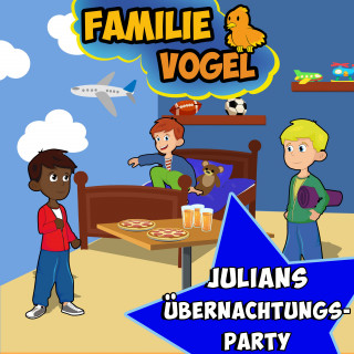 Familie Vogel, Spiel mit mir: Julians Übernachtungsparty