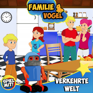 Familie Vogel, Spiel mit mir: Verkehrte Welt