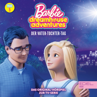 Barbie: Folge 5: Der Vater-Tochter-Tag / Barbies Traumkarriere (Das Original Hörspiel zur TV-Serie)