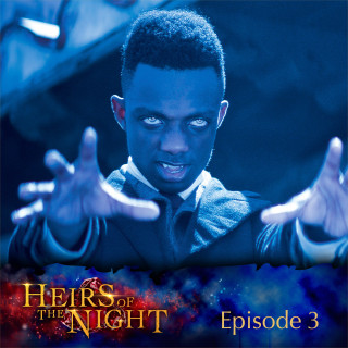 Heirs of the Night: Episode 03: Deholyfication