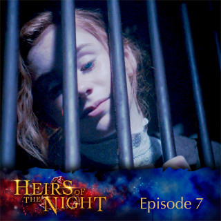 Heirs of the Night: Episode 07: Curse of the Spark