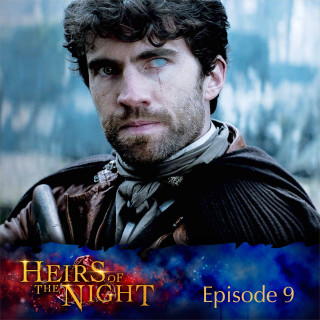 Heirs of the Night: Episode 09: Freak