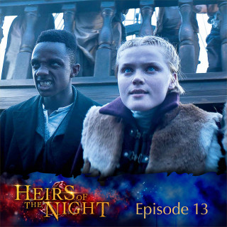 Heirs of the Night: Episode 13: Fight to Live Another Night