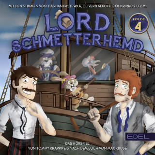 Lord Schmetterhemd: Folge 4: Volldampf voraus (Das Hörspiel)