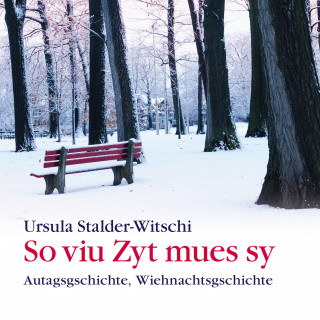 Ursula Stalder-Witschi: So viu Zyt mues sy